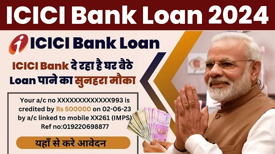 ICICI Bank Loan 2024